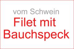 Frischfleisch vom Schwein: Filet mit Bauchspeck