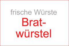 Frische Würste: BRATWÜRSTEL