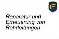 Reparatur und Erneuerung von undichten oder beschädigten Rohrleitungen