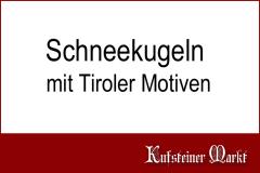 Schneekugeln mit Tiroler Motiven