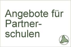 spezielle Angebote für Partnerschulen