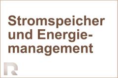 Stromspeicher und Energiemanagement